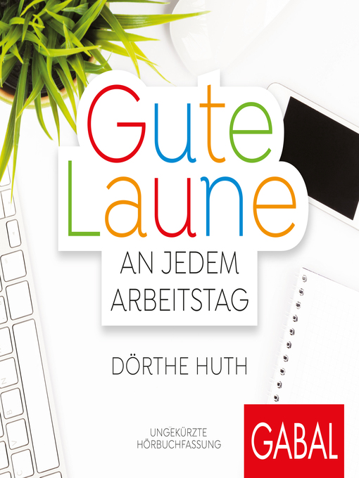 Title details for Gute Laune an jedem Arbeitstag by Dörthe Huth - Wait list